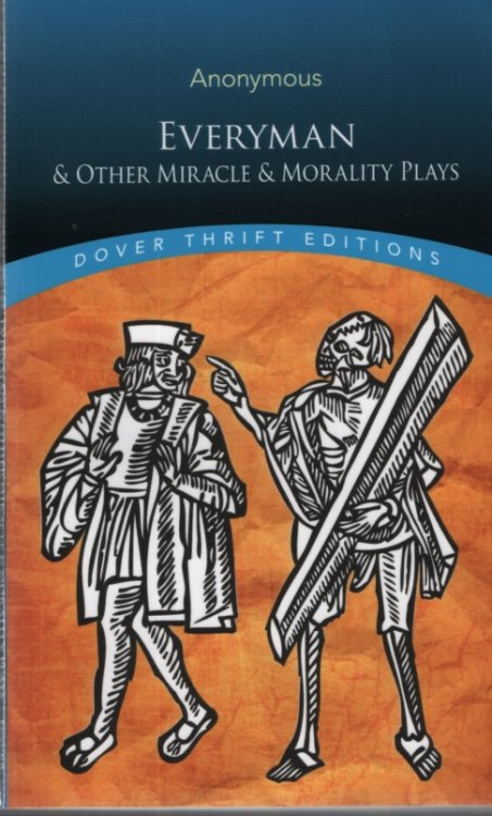 EVERYMAN & OTHER MIRACLE & MORALITY PLAYS