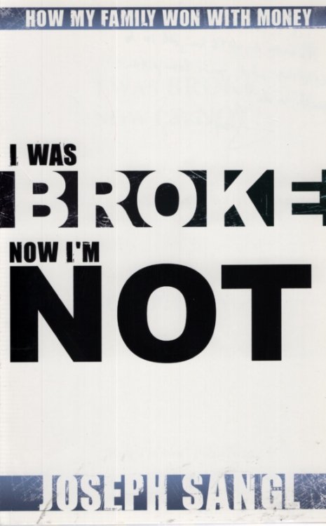 I WAS BROKE, NOW I'M NOT How My Family Won with Money