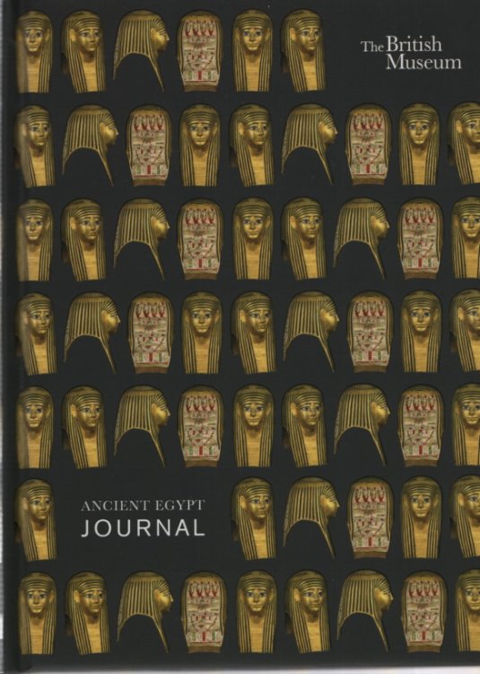 THE BRITISH MUSEUM ANCIENT EGYPT JOURNAL
