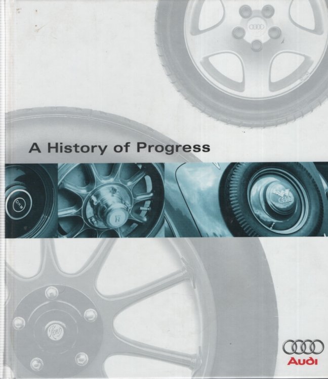 A HISTORY OF PROGRESS: CHRONICLE OF THE AUDI AG