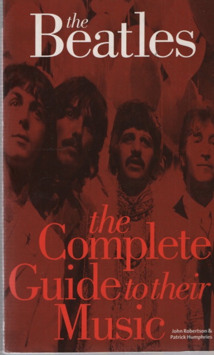 THE BEATLES: THE COMPLETE GUIDE TO THEIR MUSIC