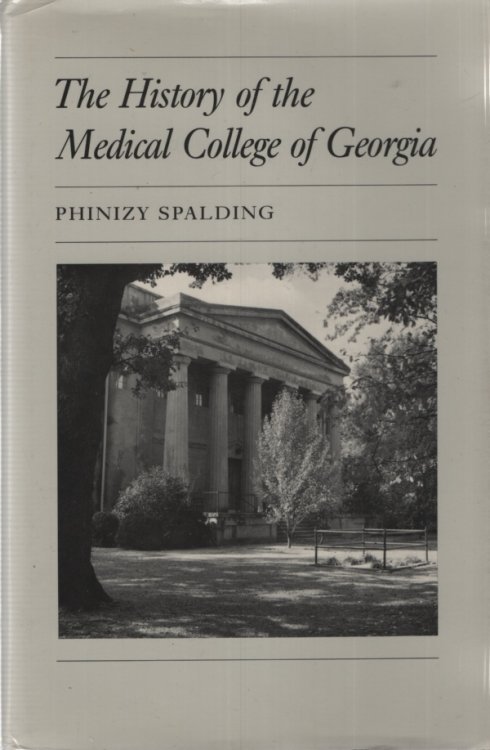 THE HISTORY OF THE MEDICAL COLLEGE OF GEORGIA