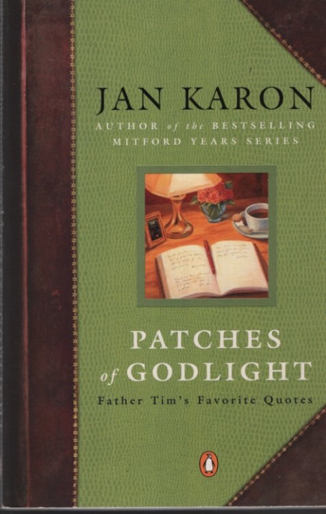 PATCHES OF GODLIGHT: FATHER TIM'S FAVORITE QUOTES