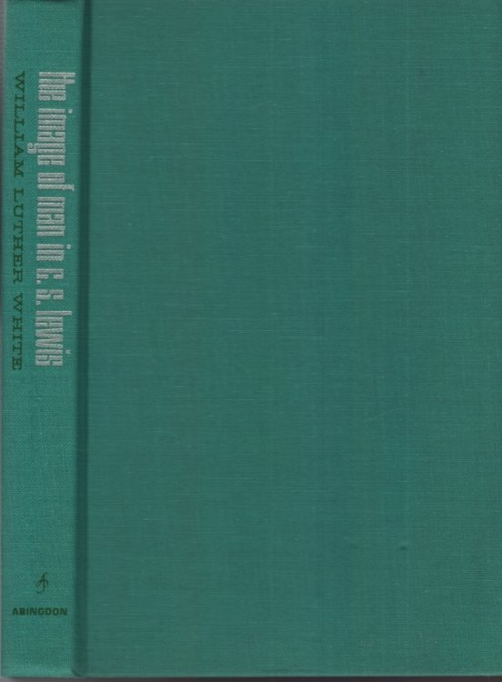 THE IMAGE OF MAN IN C S LEWIS