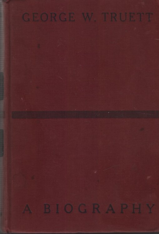 GEORGE W TRUETT, A BIOGRAPHY