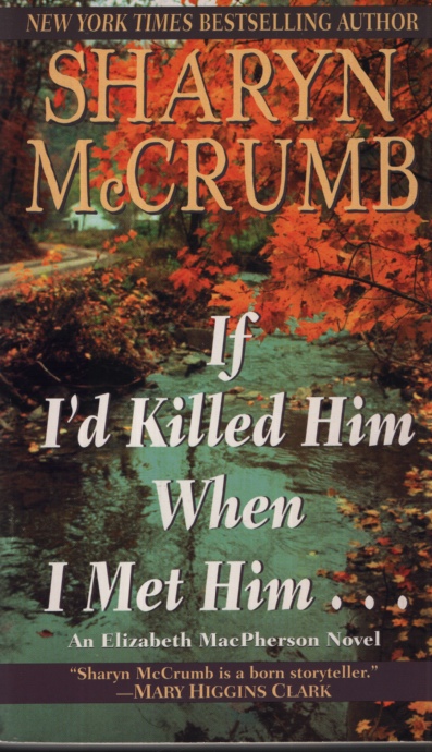 IF I'D KILLED HIM WHEN I MET HIM