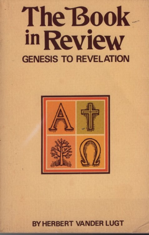 THE BOOK IN REVIEW Genesis to Revelation