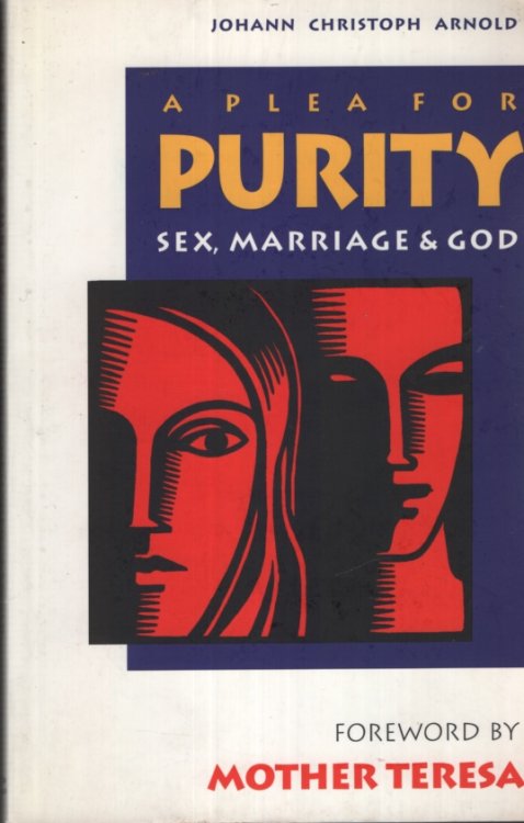 A PLEA FOR PURITY Sex, Marriage & God