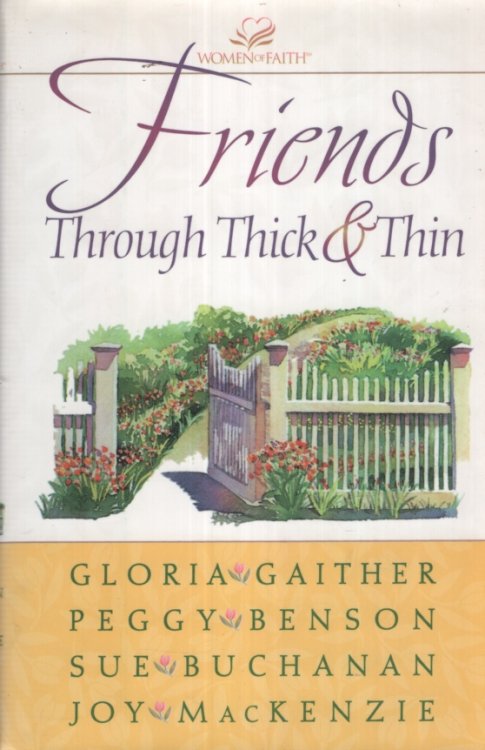 FRIENDS THROUGH THICK & THIN