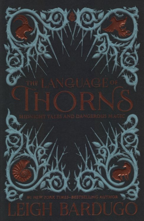 THE LANGUAGE OF THORNS Midnight Tales and Dangerous Magic