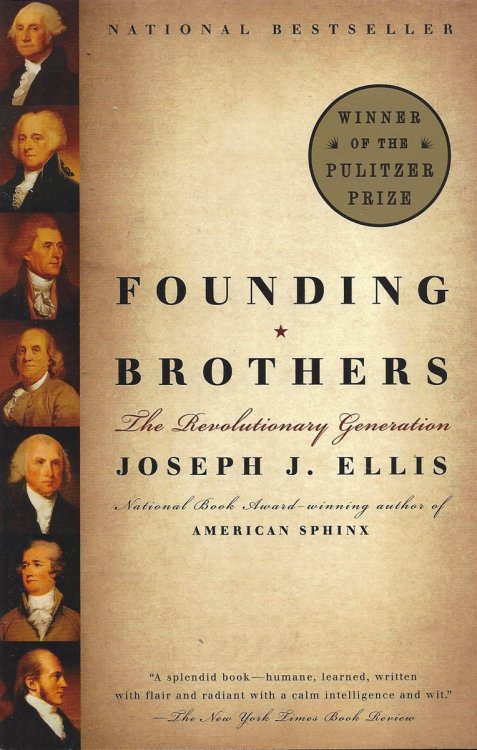 FOUNDING BROTHERS The Revolutionary Generation