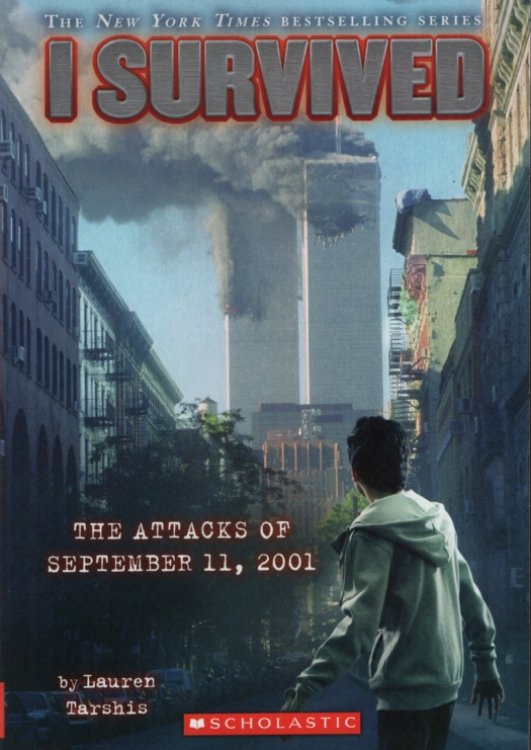 I SURVIVED THE ATTACKS OF SEPTEMBER 11, 2001
