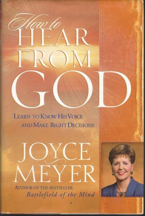 HOW TO HEAR FROM GOD Learn to Know His Voice and Make Right Decisions