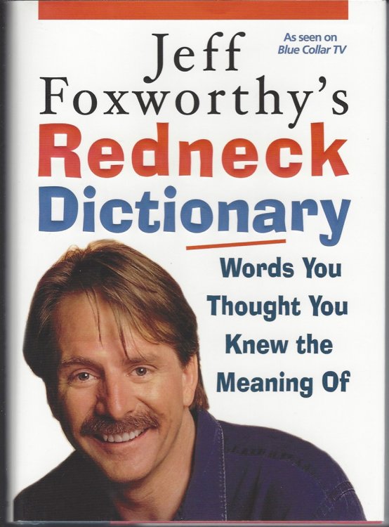 REDNECK DICTIONARY Words You Thought You Knew the Meaning Of