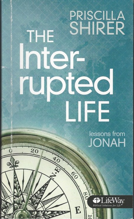 THE INTERRUPTED LIFE Lessons from Jonah