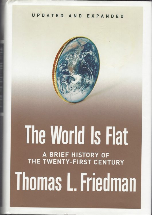 THE WORLD IS FLAT, A BRIEF HISTORY OF THE TWENTY-FIRST CENTURY Updated and Expanded