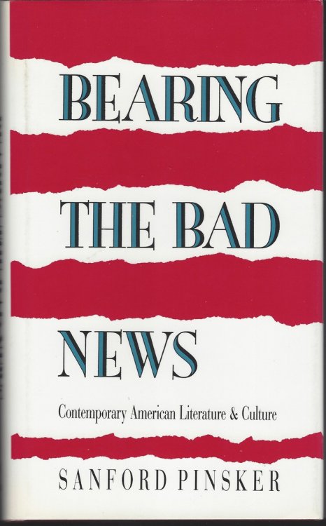 BEARING THE BAD NEWS Contemporary American Literature & Culture