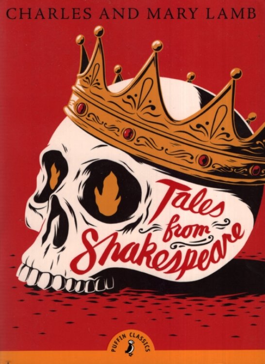 TALES FROM SHAKESPEARE Complete and Unabridged