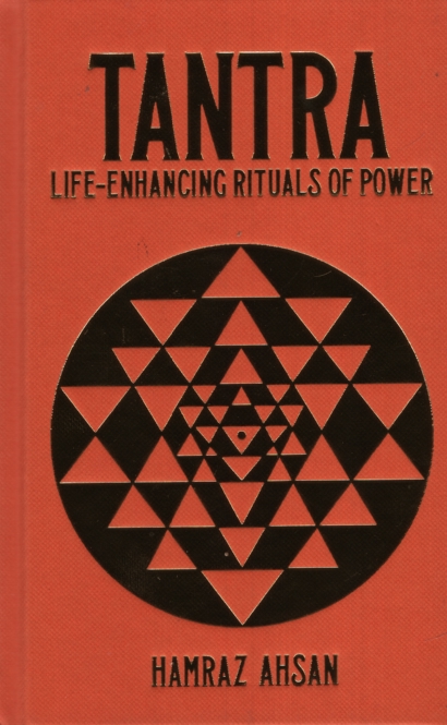 TANTRA; Life-Ehancing Rituals of Power