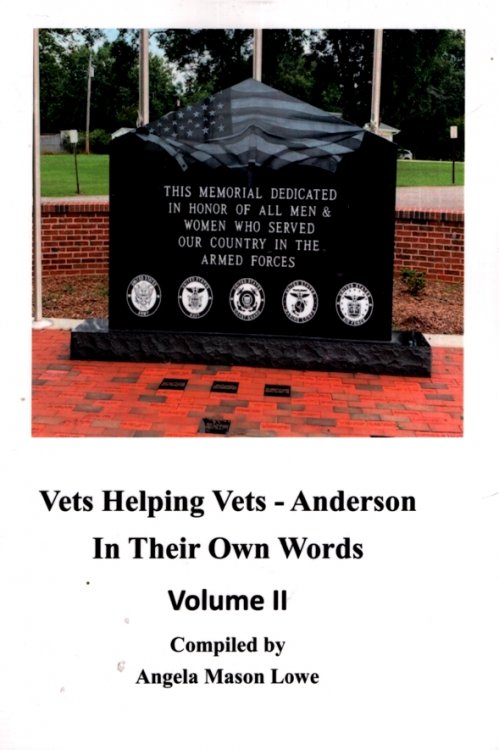 VETS HELPING VETS - ANDERSON, IN THEIR OWN WORDS, VOLUME II