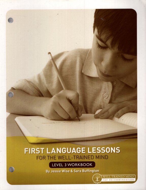 FIRST LANGUAGE LESSONS FOR THE WELL-TRAINED MIND, LEVEL 3 WORKBOOK