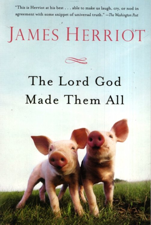 THE LORD GOD MADE THEM ALL