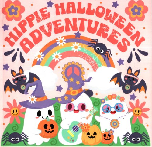 HIPPIE HALLOWEEN ADVENTURES Groovy Tales of Peace and Pumpkin Magic