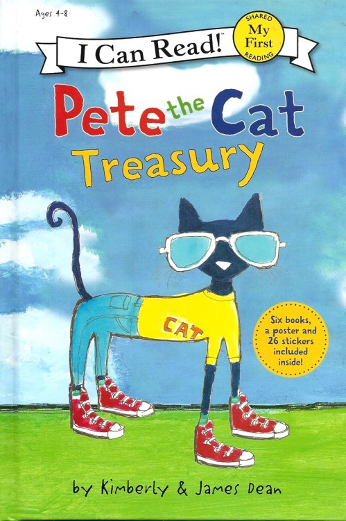 PETE THE CAT TREASURY; 6 Books, a Poster, and 26 Stickers Inside!