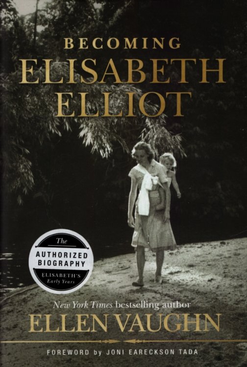 BECOMING ELISABETH ELLIOT