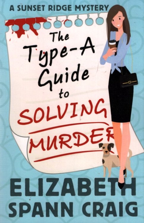 THE TYPE A GUIDE TO SOLVING MURDER