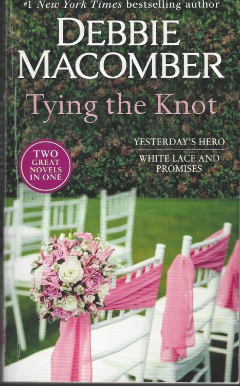 TYING THE KNOT Yesterday's Hero / White Lace and Promises