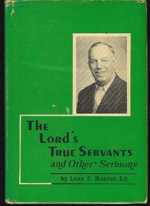 THE LORD'S TRUE SERVANTS And Other Sermons