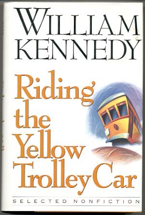 RIDING THE YELLOW TROLLEY CAR, SELECTED NONFICTION