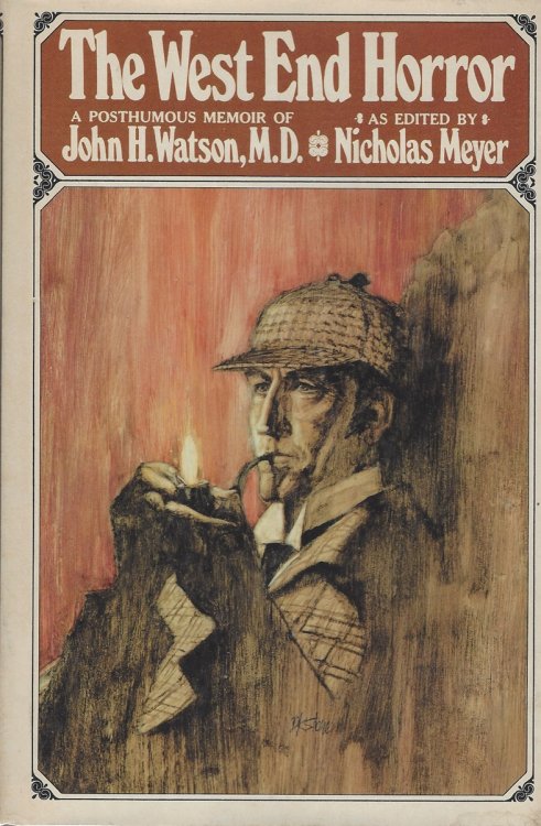 THE WEST END HORROR A Posthumous Memoir of John H Watson, M. D.