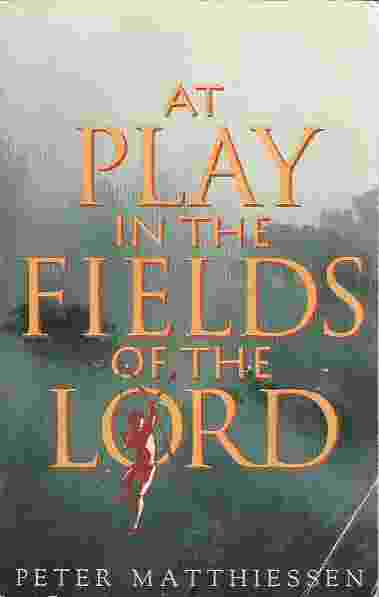 AT PLAY IN THE FIELDS OF THE LORD