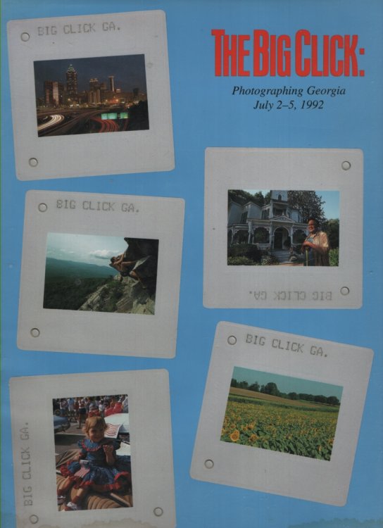 THE BIG CLICK: PHOTOGRAPHING GEORGIA, JULY 2 -5, 1992