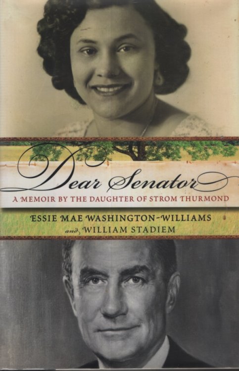 DEAR SENATOR, A MEMOIR BY THE DAUGHTER OF STROM THURMOND
