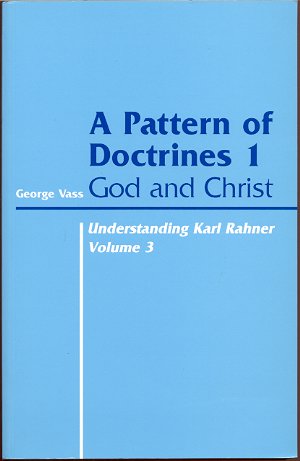 A PATTERN OF DOCTRINES: PART I, GOD AND CHRIST