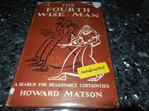 Image for The Fourth Wise Man - A Search for Reasonable Certainties The Fourth Wise Man - A Search for Reasonable Certainties