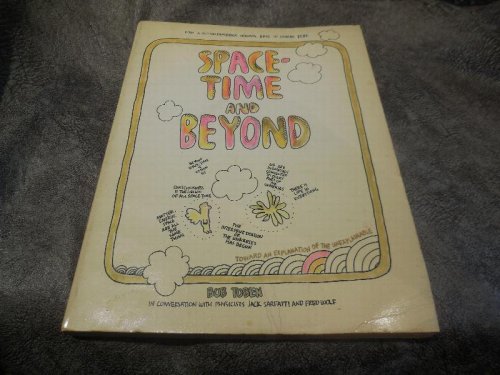 Image for Space-Time and Beyond: Toward an Explanation of the Unexplainable Space-Time and Beyond: Toward an Explanation of the Unexplainable