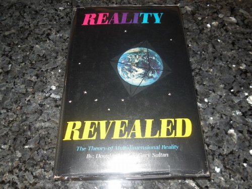 Image for Reality Revealed: The theory of multidimensional reality Reality Revealed: The theory of multidimensional reality