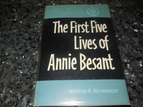 Image for The First Five Lives of Annie Besant The First Five Lives of Annie Besant