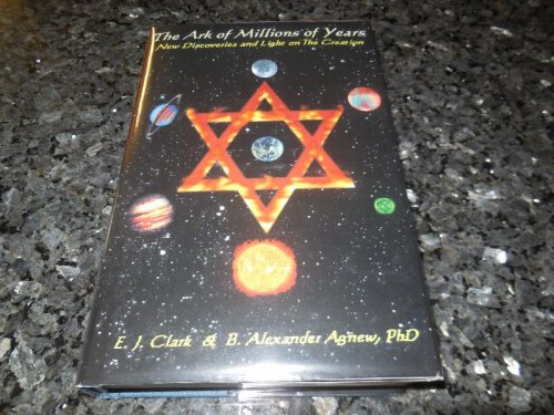 Image for The Ark of Millions of Years: New Discoveries and Light on the Creation The Ark of Millions of Years: New Discoveries and Light on the Creation