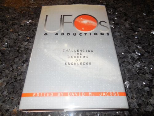 Image for UFOs & Abductions: Challenging the Borders of Knowledge UFOs & Abductions: Challenging the Borders of Knowledge