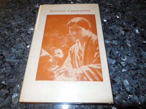 Spiritual Communion based upon The Mother's Prayers and Meditations