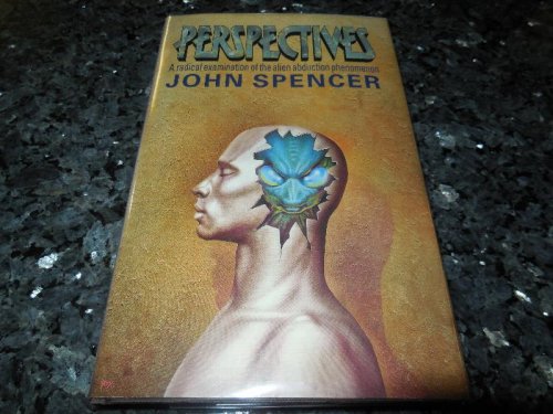 Perspectives, a radical examination of the alien abduction phenomenon
