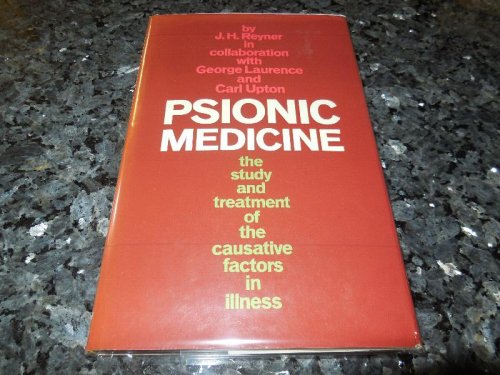Psionic Medicine - The Study and Treatment of the Causative Factors in Illness