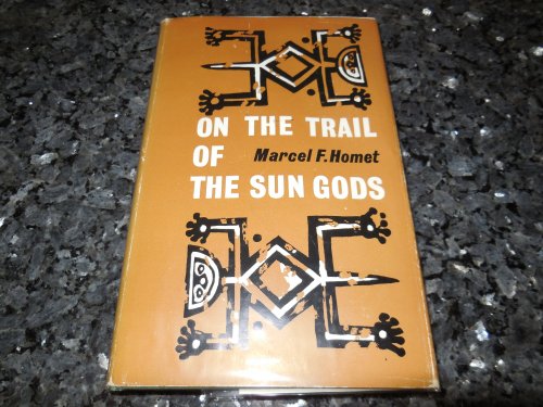 On the Trail of the Sun Gods