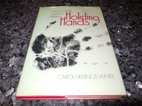 Holding Hands: The Complete Guide to Palmistry
