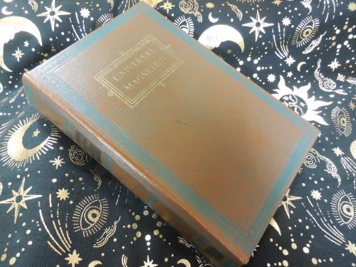 Universal Magnetism - A Private Training Course in the Magnetic Control of Others, Volume 1